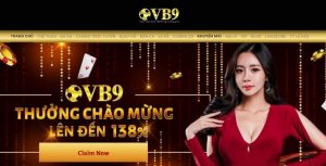 Vuabai9 - Nhà cái lớn tại Việt Nam mang tầm quốc tế